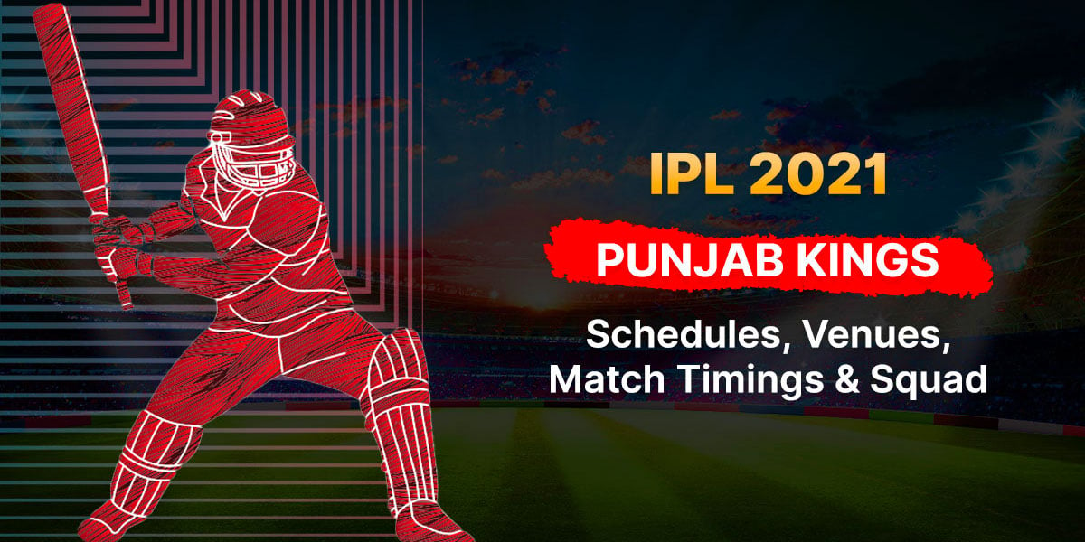 Pbks Ipl 2021 Schedule Venues Match Timings Squad And Punjab Kings Upcoming Matches 0067