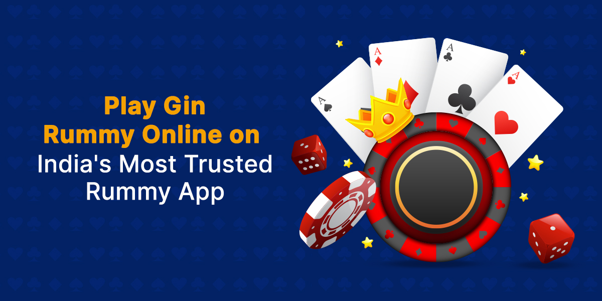 Play Gin Rummy Online on India’s Best Rummy App