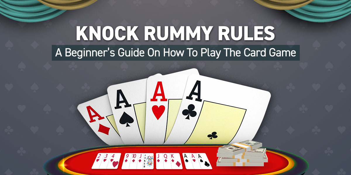 A Beginner's Guide to Playing Rummy in 2023