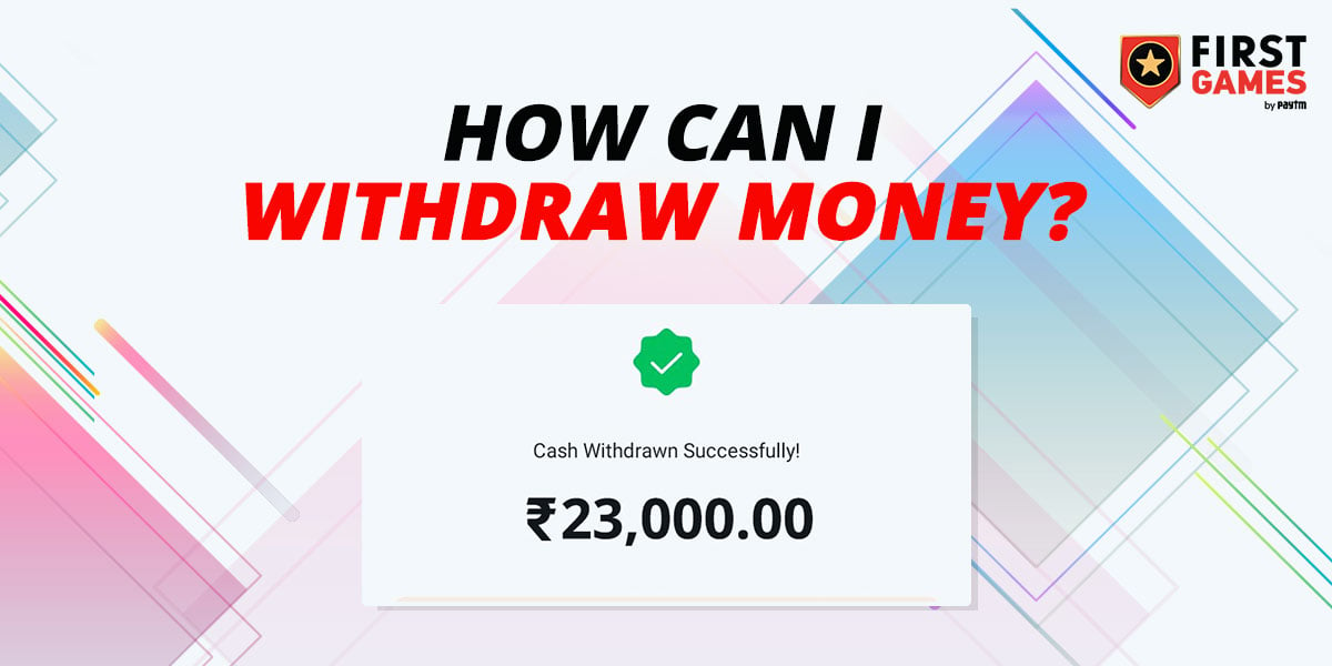 how-can-i-withdraw-money-from-first-games-by-paytm